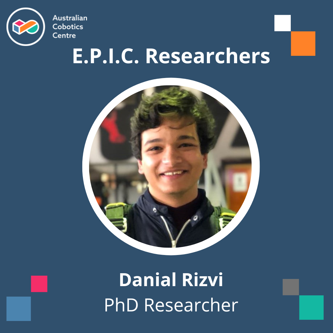 Meet our E.P.I.C. Researcher, Danial Rizvi